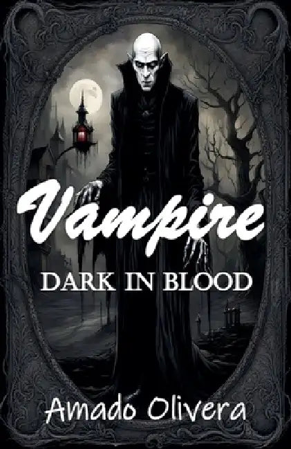 Vampire Dark In Blood by Amado Olivera