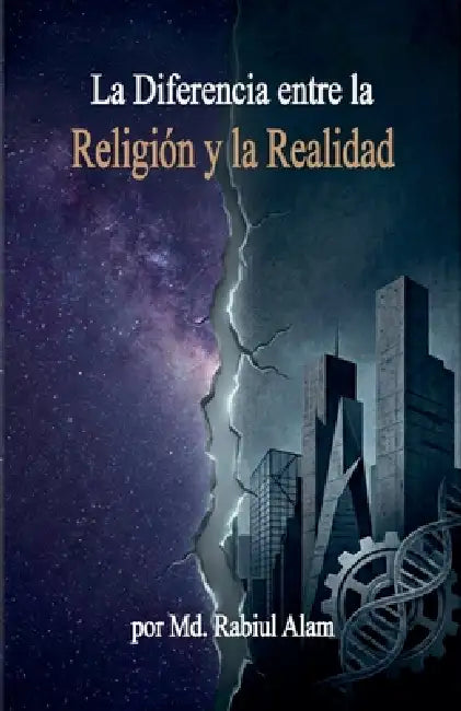 La Diferencia entre la Religión y la Realidad by Rabiul Alam