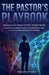 The Pastor's Playbook: Christian Guidance For Teens InThe Online Worl by Kate Mayer