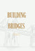 Building Bridges by Jewell