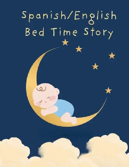Spanish/English Bed Time Story by Anuj Jain