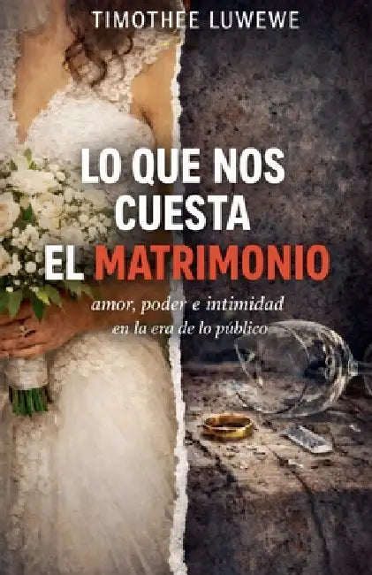 Lo Que Nos Cuesta El Matrimonio by Timothée Luwewe