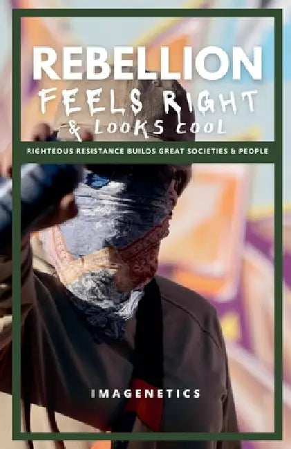 Rebellion Feels Right & Looks Cool by Imagenetics