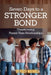 Seven Days to a Stronger Bond Transforming Parent-Teen Relationships by Polly Maxwell