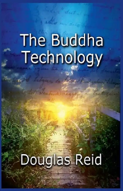 The Buddha Technology by Douglas Reid