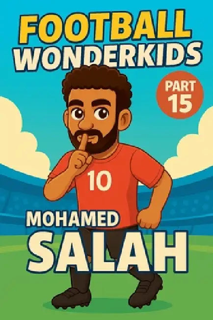 Football Wonderkids: Mohamed Salah by Harald Sesselmann