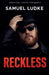 Reckless by Samuel Ludke