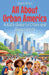 All About Urban America: A Kid's Guide to Cities and Skyscrapers by Shah Rukh