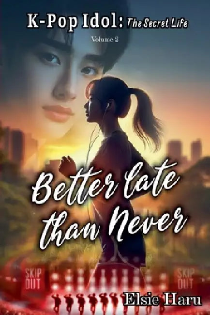 Better Late than Never by Elsie Haru