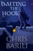 Baiting the Hook by Chris Barili