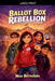 Ballot Box Rebellion by Noa Bernstein
