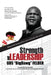 Strength and Leadership by Gus Bigdawg Felder, Ben Newman
