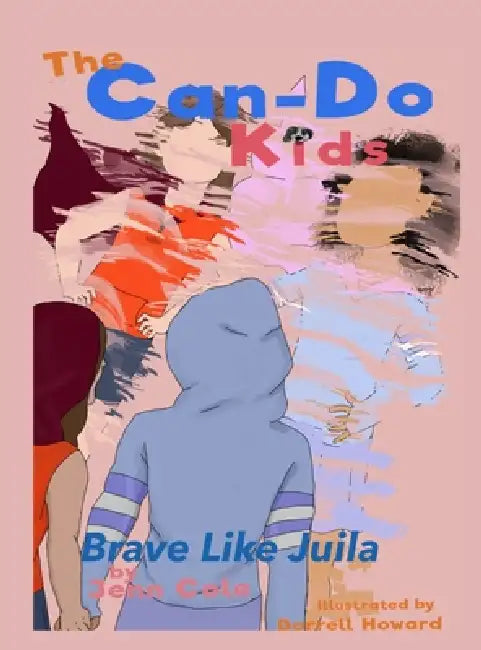 The Can-Do Kids Brave Like Julia by Jennifer Cole, Dorrell Howard