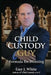 Child Custody Guy: Formula for Winning by Guy J. White