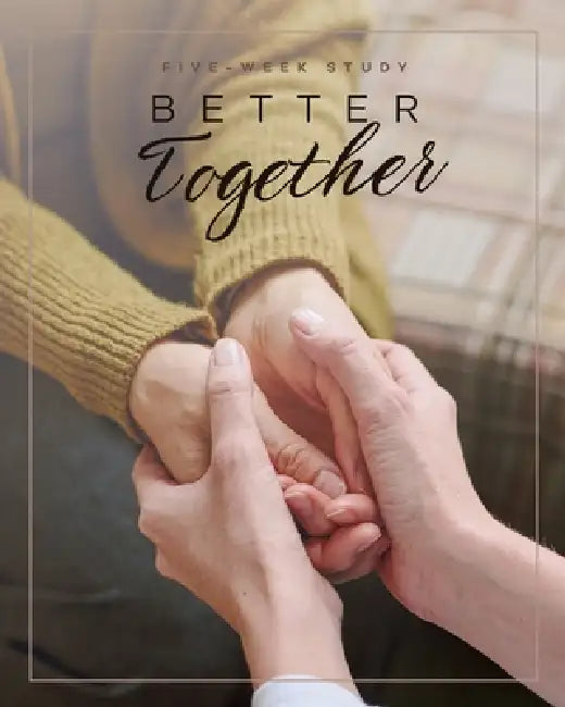 Better Together: A Ladies Bible Study on Community by Michelle Cox