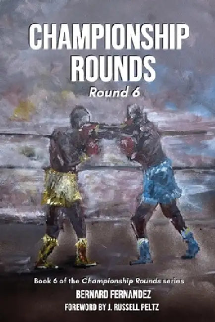 Championship Rounds (Round 6) by Bernard Fernandez, J. Russell Peltz
