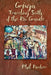 Gringos Traveling South of the Rio Grande by Phil Karber