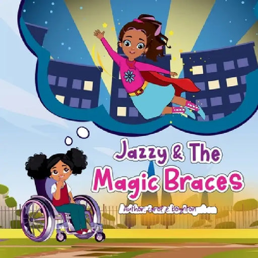 Jazzy and The Magic Braces by Carol Boynton