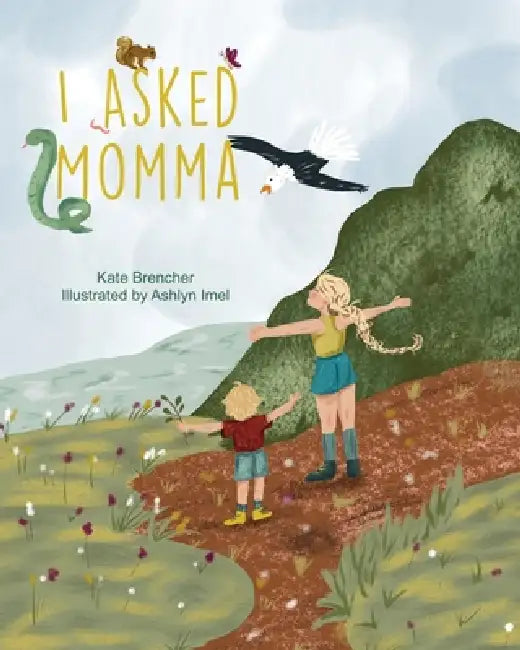 I asked Momma by Kate Brencher
