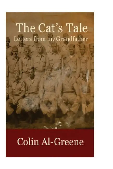 The Cat's Tale: Letters From My Grandfather by Colin Algreene