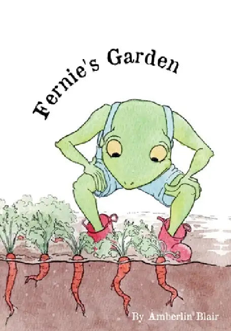 Fernie's Garden by Amberlin Blair