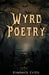 Wyrd Poetry by Kimberly Crilly