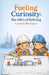 Fueling Curiosity: The ABCs of Refining by Taylor Bloomquist