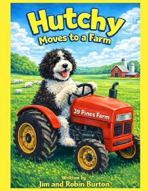 Hutchy Moves to a Farm by Jim Burton, Robin Burton