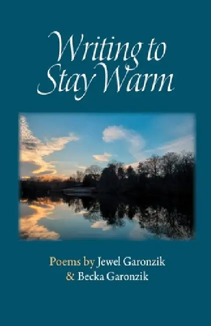Writing to Stay Warm by Jewel Garonzik, Becka Garonzik