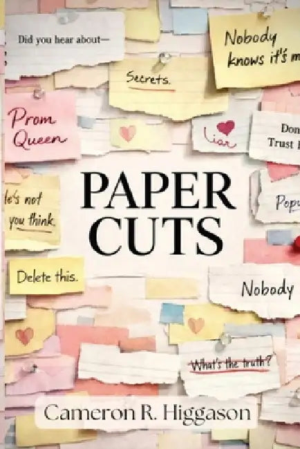 Paper Cuts: A Sapphic Coming-Of-Age Drama by Cameron R. Higgason