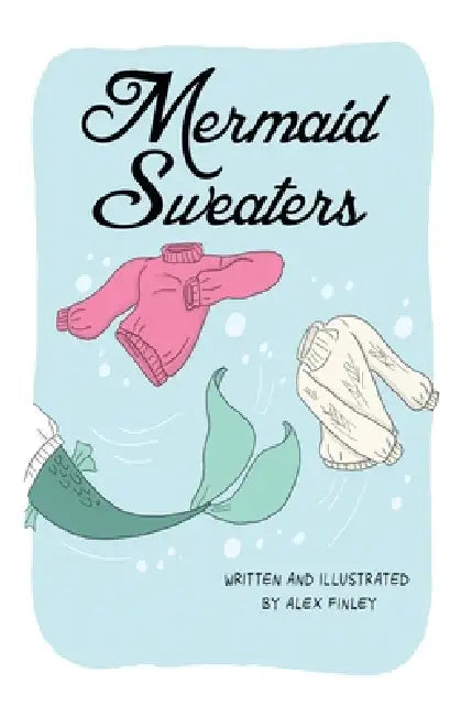 Mermaid Sweaters by Alex Finley