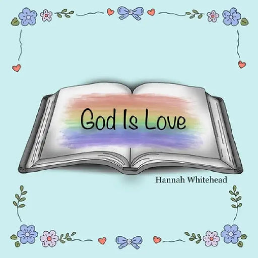 God is love by Hannah D. Whitehead