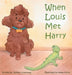 When Louis Met Harry by Zachary Armstrong, Hanna Stoliar