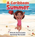 A Caribbean Summer by Chevonne Saunders, Milan Samadder