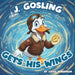 J. Gosling Gets His Wings: An Adventure Through Naval Aviation History at NAS Pensacola: A Military History Picture Book for Kids by Craig Hindsman
