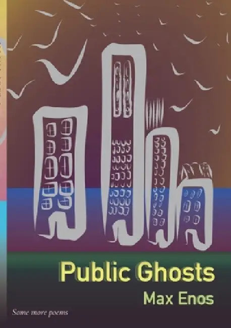 Public Ghosts by Max Enos, Andy Kosowski