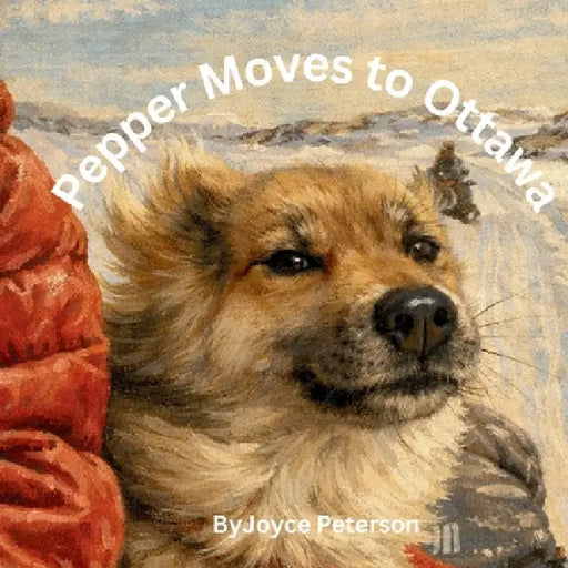 Pepper Moves to Ottawa by Joyce Peterson