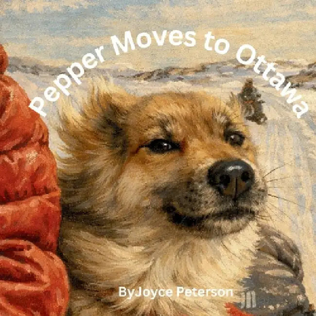 Pepper Moves to Ottawa by Joyce Peterson