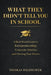 What They Didn't Tell You in School: *A Real-World Guide to Entrepreneurship, Corporate America, and Owning Your Future* by Thomas Christopher Hightower
