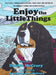Enjoy the Little Things: A Bernese Mountain Dog's Montana Adventure by Debbie McCrary, Savannah Jane McCrary