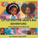 Little Doctor Jade's Big Adventure: From Playtime to Real Life by Kaleema Lewis