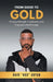 From Good to Gold: Finding Strength in Setbacks and Purpose in the Process by Dave C. Bryan