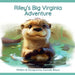 Riley's Big Virginia Adventure by Danielle Boyce