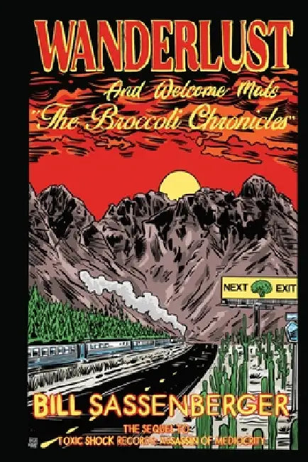 Wanderlust and Welcome Mats-the Broccoli Chronicles by Bill Sassenberger