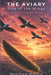 The Aviary: Rise of the Wings by Matthew J. Martin