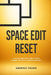 Space Edit Reset: A Clear Method For Fixing Rooms Without Redecorating by Amerika Young, Patricia Urban