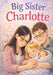 Big Sister Charlotte by S. Schroeder