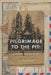 Pilgrimage to the Pit: A Poetic Travel Diary by Lindsay Gordon