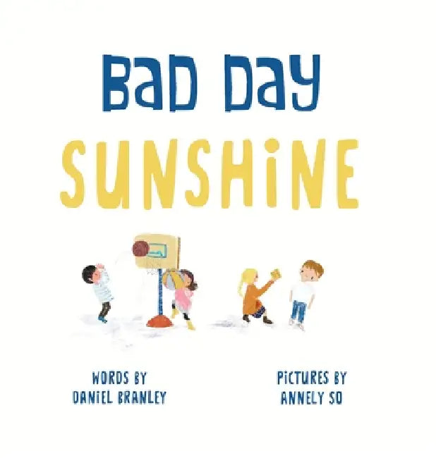 Bad Day Sunshine by Daniel Branley, Annely So