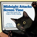 Midnight Attacks Screen Time